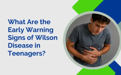 What Are the Early Warning Signs of Wilson Disease in Teenagers?